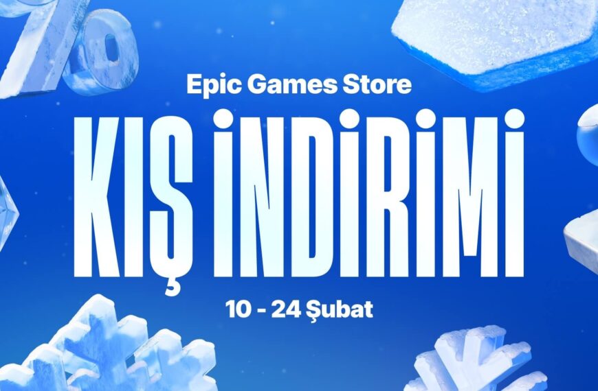 Epic Games Kış İndirimleri: 100 TL…